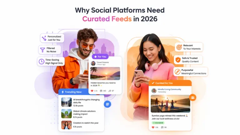 Why-Social-Platforms-Need-Curated-Feeds-in-2026